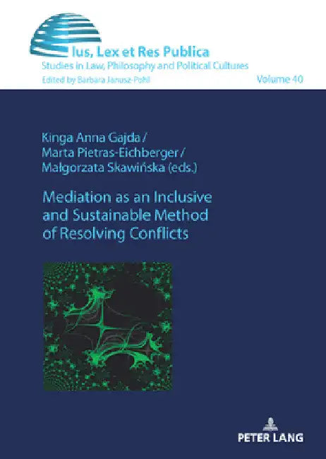 Mediation as an Inclusive and Sustainable Method of Resolving Conflicts by Barbara Janusz-Pohl