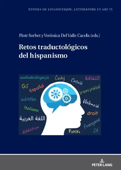 Retos traductológicos del hispanismo by Maria Zalęska, Piotr Sorbet, Verónica del Valle Cacela