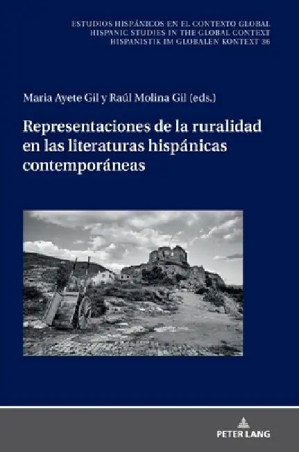 Representaciones de la ruralidad en las literaturas hispánicas contemporáneas by Maria Ayete Gil, Raúl Molina Gil
