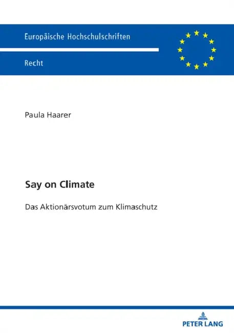 Say on Climate: Das Aktionaersvotum zum Klimaschutz by Paula Haarer
