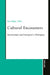 Cultural Encounters: Intertextual and Intergeneric Dialogues by Inci Bilgin Tekin