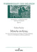 Moenche im Krieg: Das Leben der Seitenstettner Moenche im Zweiten Weltkrieg anhand von Rundbriefen und Kriegstagebuechern by Dietmar W. Winkler, Ao Univ Prof Dr Alfred Rinnerthaler, Robert Fischer