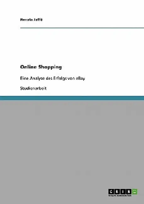 Online Shopping: Eine Analyse des Erfolgs von eBay by Jaffé, Renata