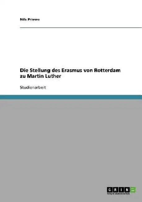 Die Stellung des Erasmus von Rotterdam zu Martin Luther by Priewe, Nils