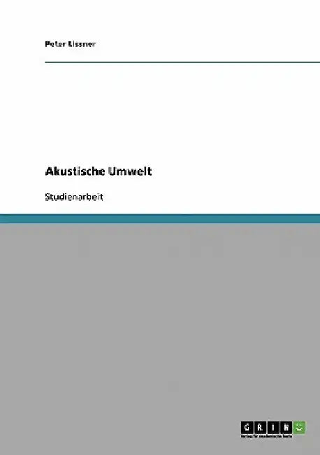 Akustische Umwelt by Lissner, Peter