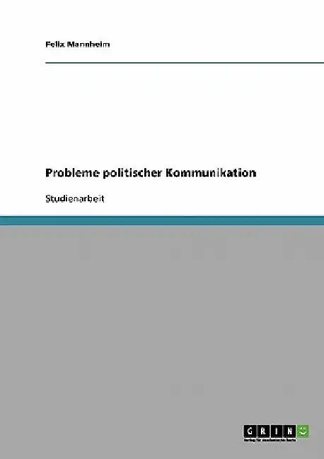 Probleme politischer Kommunikation by Mannheim, Felix