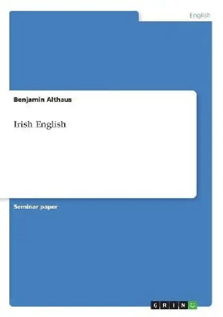 Irish English by Benjamin Althaus