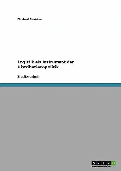 Logistik als Instrument der Distributionspolitik by Davidov, Mikhail