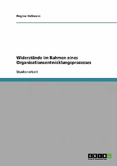 Widerstände im Rahmen eines Organisationsentwicklungsprozesses by Hofmann, Regina