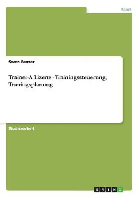 Trainer-A Lizenz - Trainingssteuerung, Traningsplanung by Panzer, Swen
