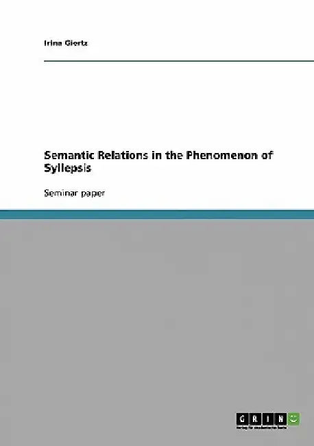 Semantic Relations in the Phenomenon of Syllepsis by Irina Giertz