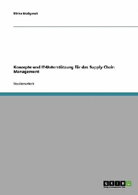 Konzepte und IT-Unterstützung für das Supply Chain Management by Wollgandt, Ulrike