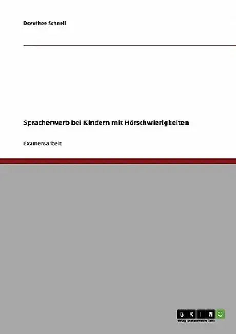 Spracherwerb bei Kindern mit Hörschwierigkeiten by Schnell, Dorothee