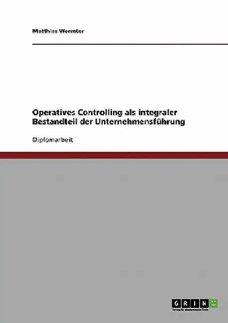 Operatives Controlling als integraler Bestandteil der Unternehmensführung by Wermter, Matthias