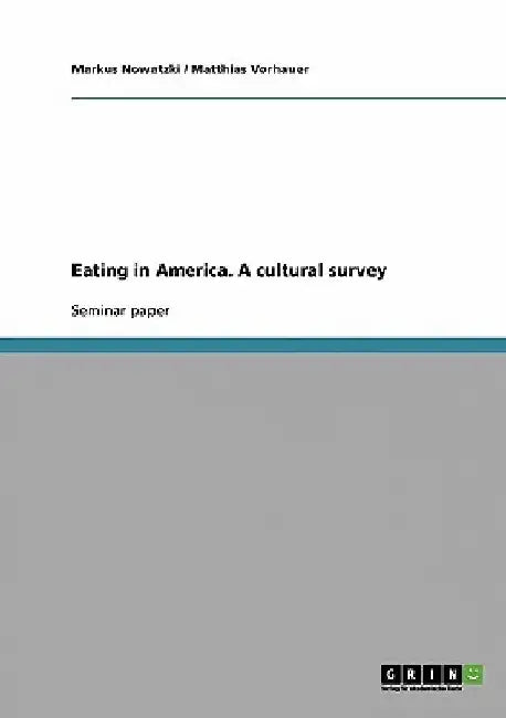 Eating in America. A cultural survey by Markus Nowatzki
