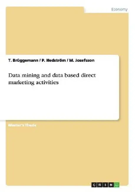Data mining and data based direct marketing activities by T. Brüggemann