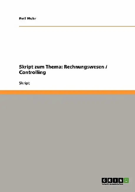 Skript zum Thema: Rechnungswesen / Controlling by Mohr, Rolf