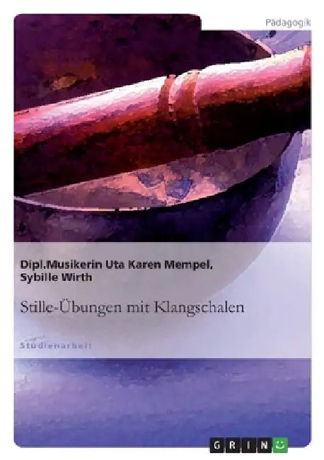 Stille-Übungen mit Klangschalen by Mempel, Uta Karen