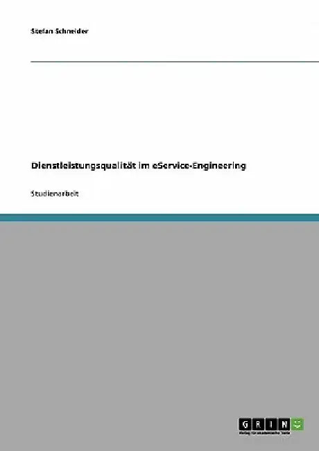 Dienstleistungsqualität im eService-Engineering by Schneider, Stefan
