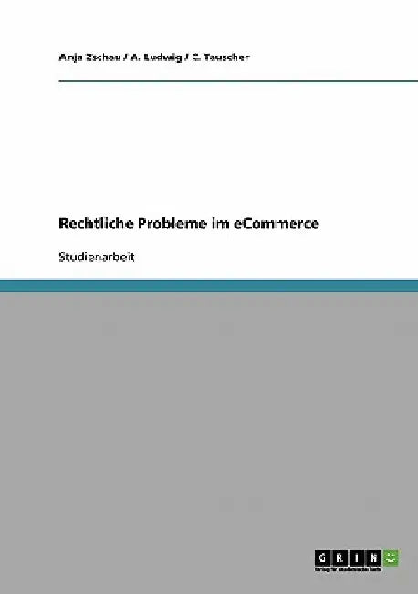 Rechtliche Probleme im eCommerce by Ludwig, A.