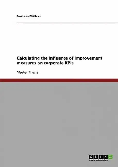 Calculating the influence of improvement measures on corporate KPIs by Andreas Müllner