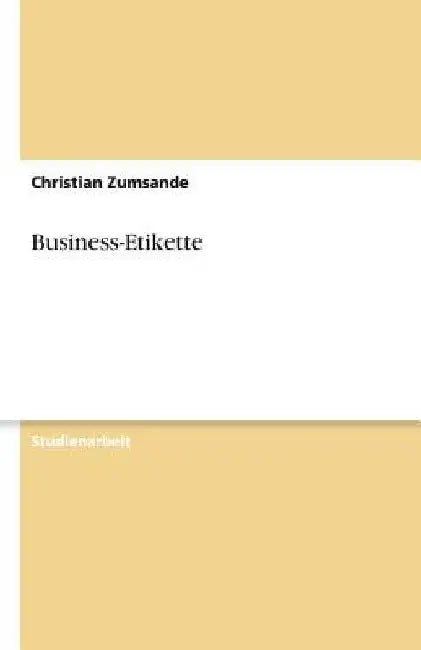Business-Etikette by Zumsande, Christian