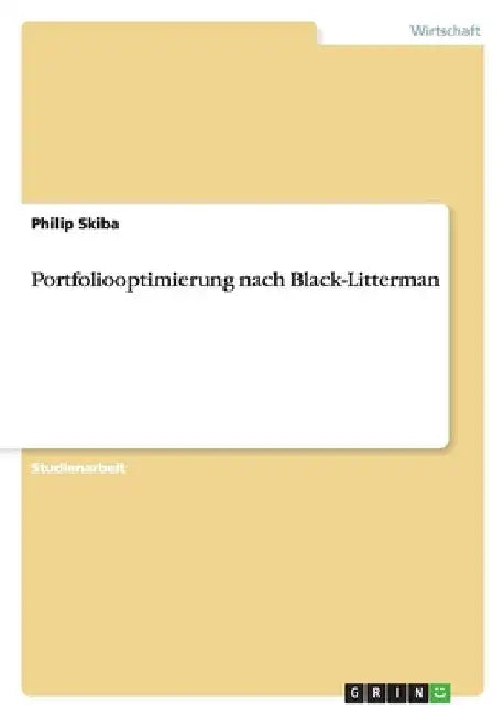 Portfoliooptimierung nach Black-Litterman by Skiba, Philip