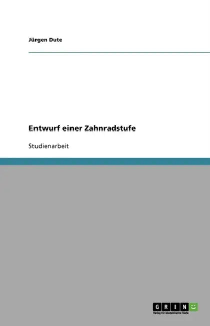 Entwurf einer Zahnradstufe by Jürgen Dute