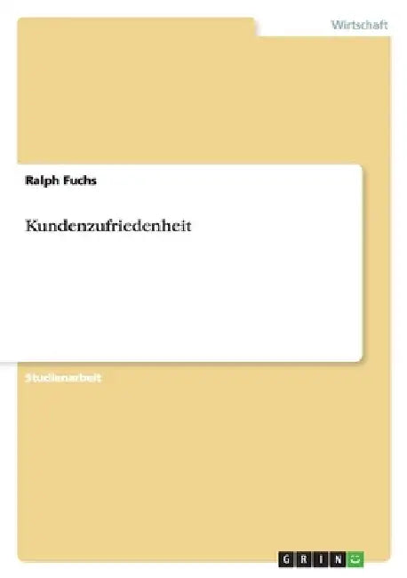 Kundenzufriedenheit by Fuchs, Ralph