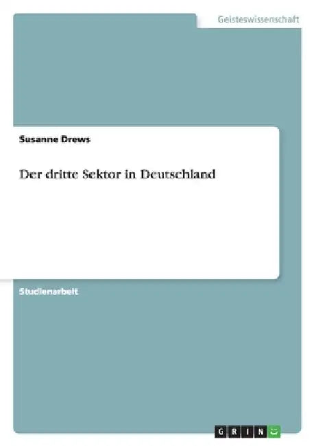 Der dritte Sektor in Deutschland by Drews, Susanne