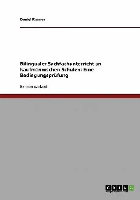 Bilingualer Sachfachunterricht an kaufmännischen Schulen. Eine Bedingungsprüfung by Kramer, Daniel