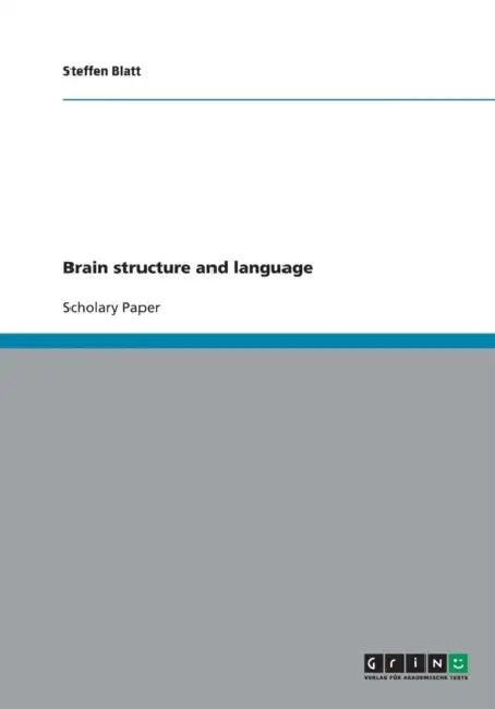 Brain structure and language by Steffen Blatt