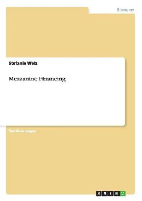 Mezzanine Financing by Stefanie Welz