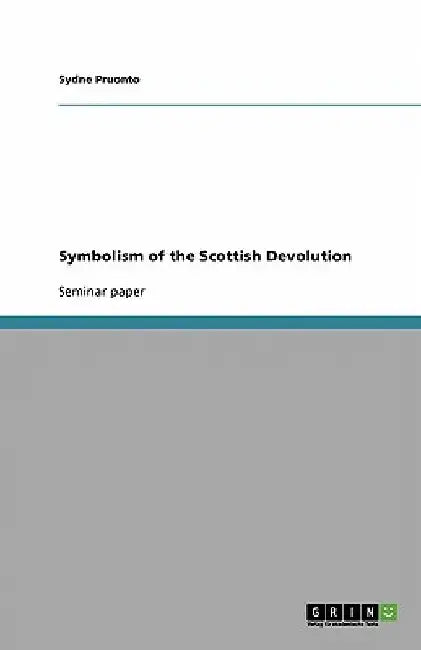 Symbolism of the Scottish Devolution by Sydne Pruonto