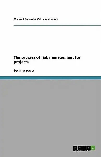 The process of risk management for projects by Marco Alexander Caiza Andresen