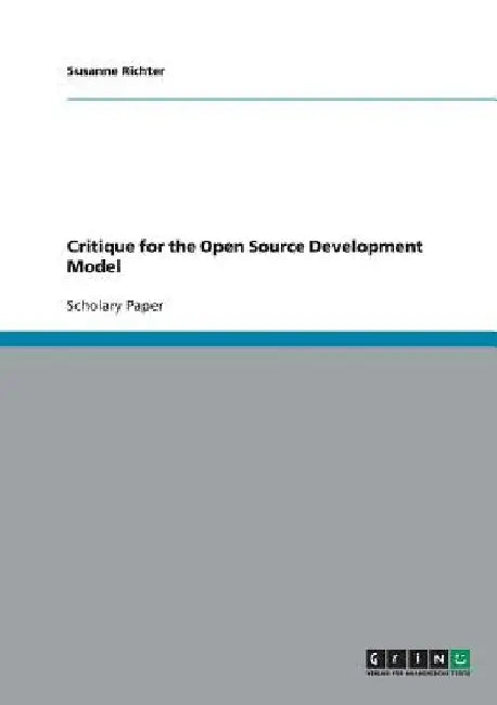 Critique for the Open Source Development Model by Susanne Richter