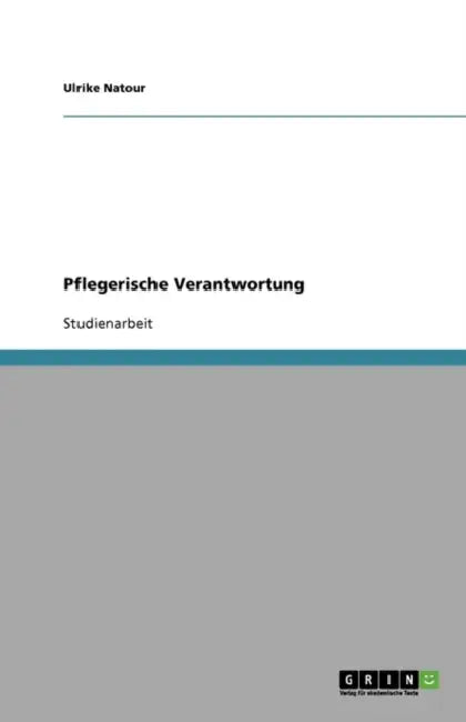 Pflegerische Verantwortung by Ulrike Natour