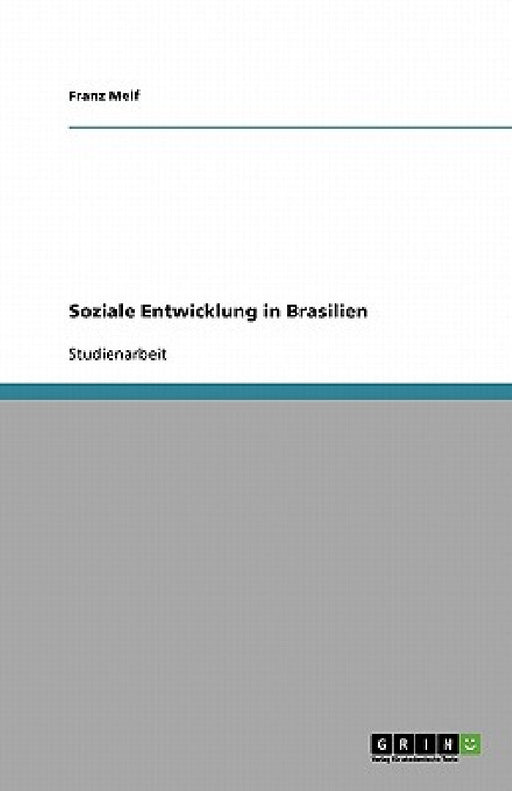 Soziale Entwicklung in Brasilien by Franz Melf