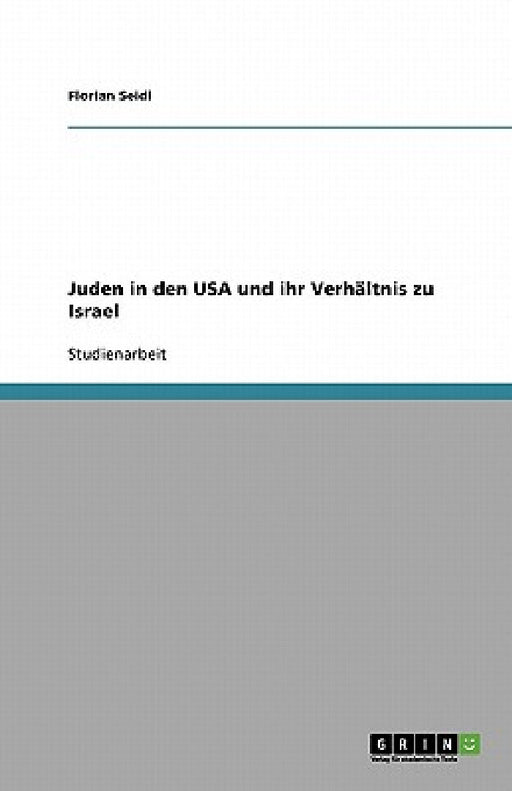 Juden in den USA und ihr Verhältnis zu Israel by Florian Seidl