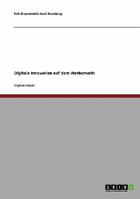 Digitale Innovation auf dem Werbemarkt by Groeneveld, Erik