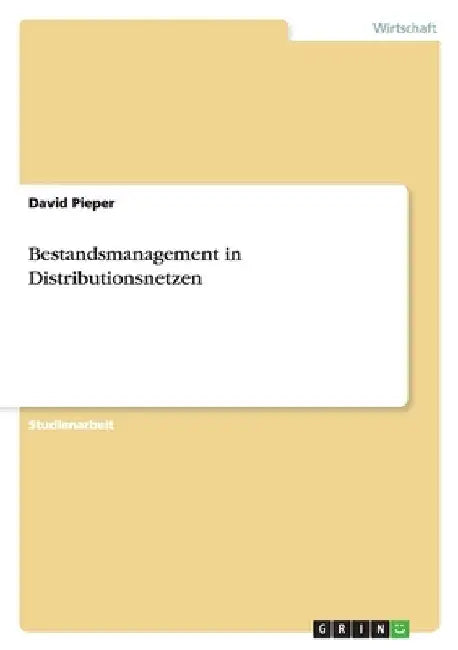Bestandsmanagement in Distributionsnetzen by Pieper, David