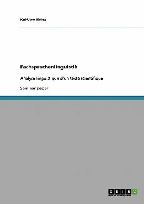 Fachsprachenlinguistik: Analyse linguistique d'un texte scientifique by Heinz, Kai-Uwe
