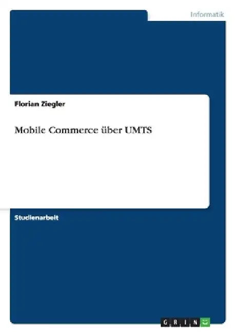 Mobile Commerce über UMTS by Ziegler, Florian
