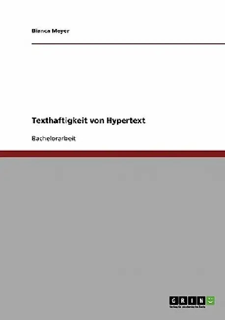 Texthaftigkeit von Hypertext by Meyer, Bianca