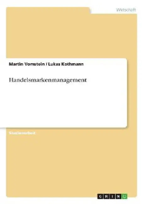 Handelsmarkenmanagement by Vomstein, Martin