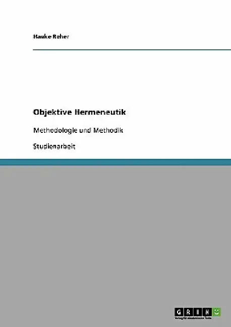 Objektive Hermeneutik: Methodologie und Methodik by Reher, Hauke