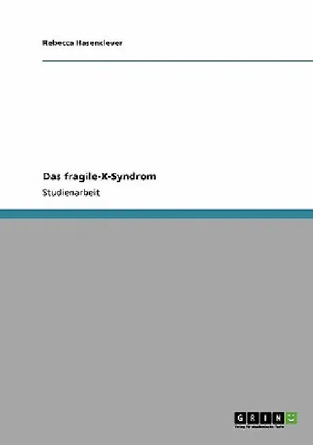 Das fragile-X-Syndrom by Hasenclever, Rebecca