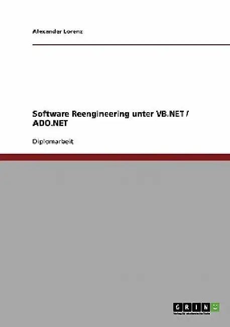 Software Reengineering unter VB.NET / ADO.NET by Lorenz, Alexander