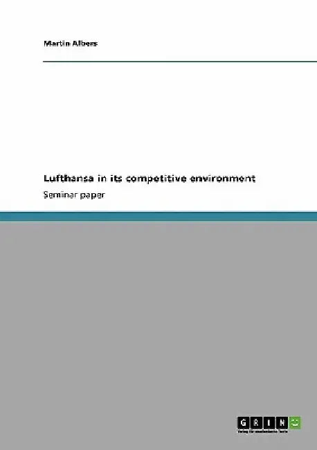 Lufthansa in its competitive environment by Martin Albers