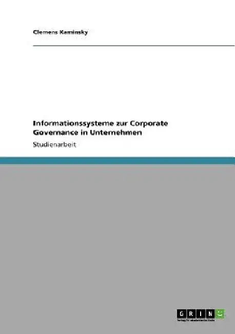Informationssysteme zur Corporate Governance in Unternehmen by Kaminsky, Clemens